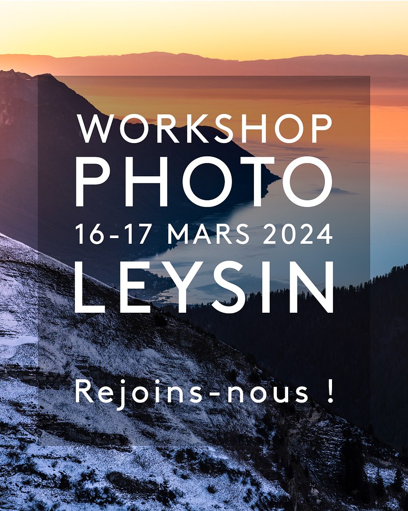 Workshop Photo, Leysin, 16-17 mars 2024