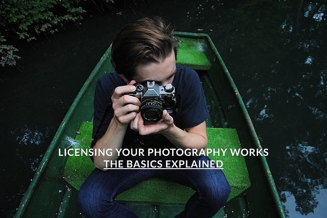 Licensing Your Photography Works &ndash; The Basics Explained