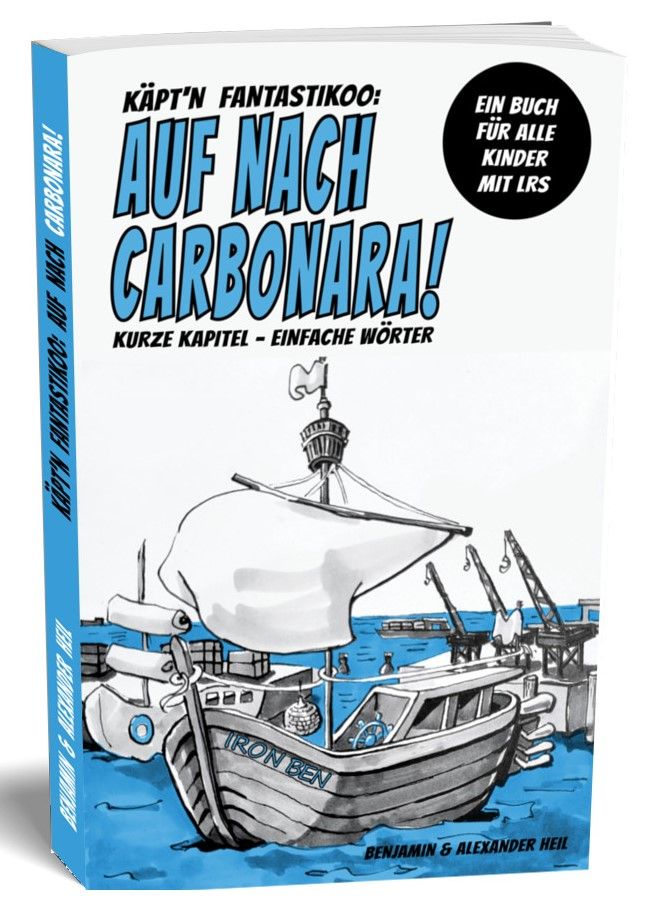Käpt'n Fantastikoo: Auf nach Carbonara!: Ein Buch für alle Kinder mit LRS
