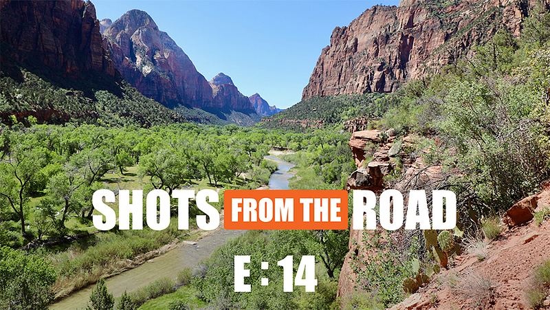 Episode 14 — Sanctuary in Stone — Zion National Park, Utah