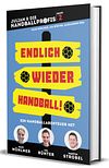 Band 2+3: ENDLICH WIEDER HANDBALL! & Trikotdiebe beim THW Kiel