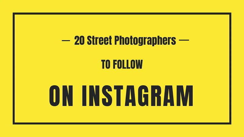 20 Street Photographers to Follow on Instagram