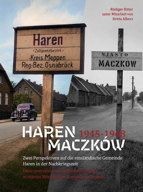 R&uuml;diger Ritter, Britta Albers: Haren / Maczk&oacute;w 1945&ndash;1948.